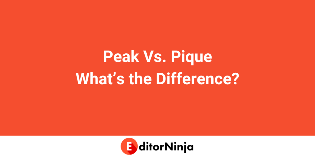 peak-vs-pique-what-s-the-difference-editorninja