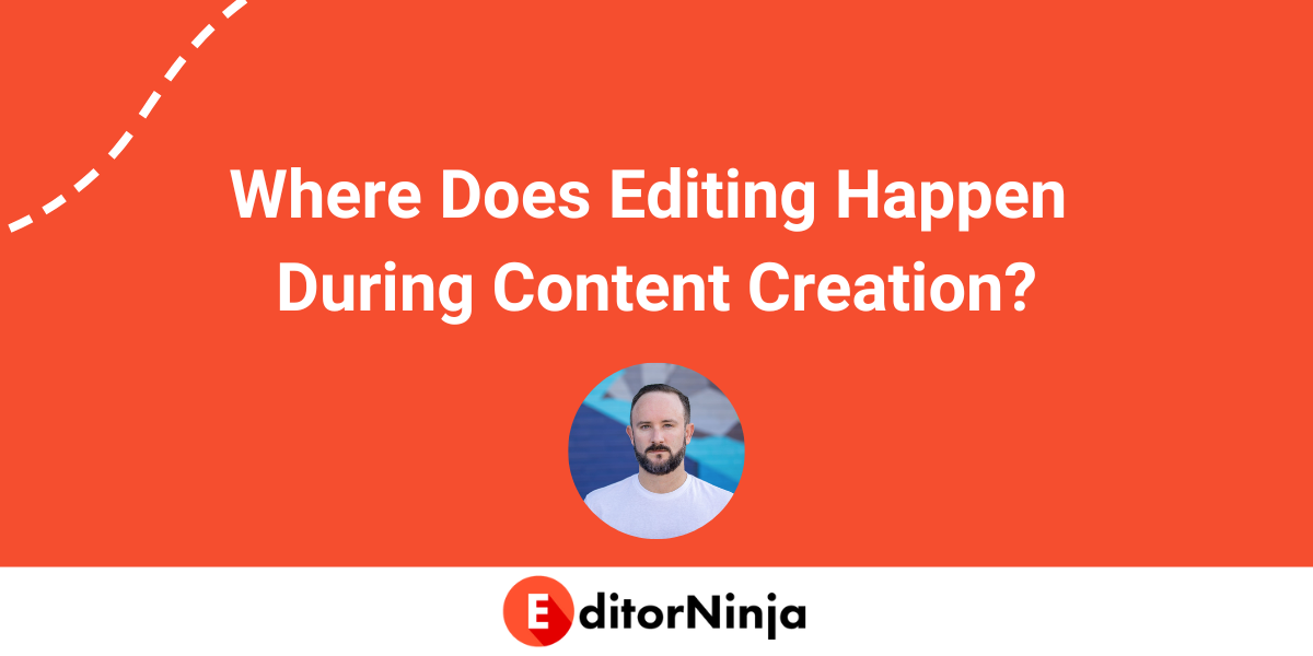 Where Does Editing Happen During Content Creation?