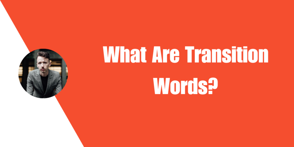 what-are-transition-words-editorninja
