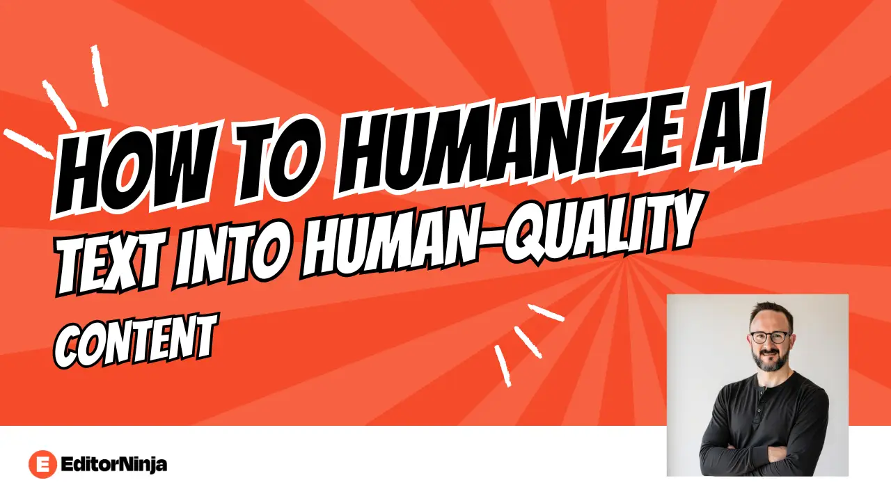 How to Humanize AI Text into Human-Quality Content